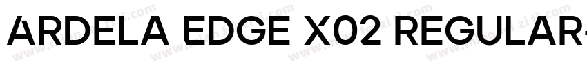 Ardela Edge X02 Regular字体转换
